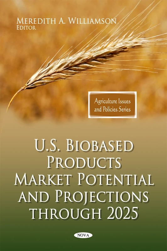 U.S. Biobased Products Market Potential and Projections Through 2025 (Agriculture Issues and Policies) - Image 1