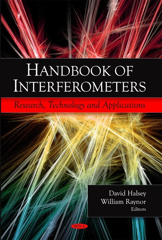 Handbook of Interferometers: Research, Technology and Applications: Research, Technology & Applications