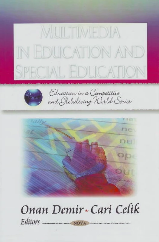 Multimedia in Education and Special Education (Education in a Competitive and Globalizing World Series)