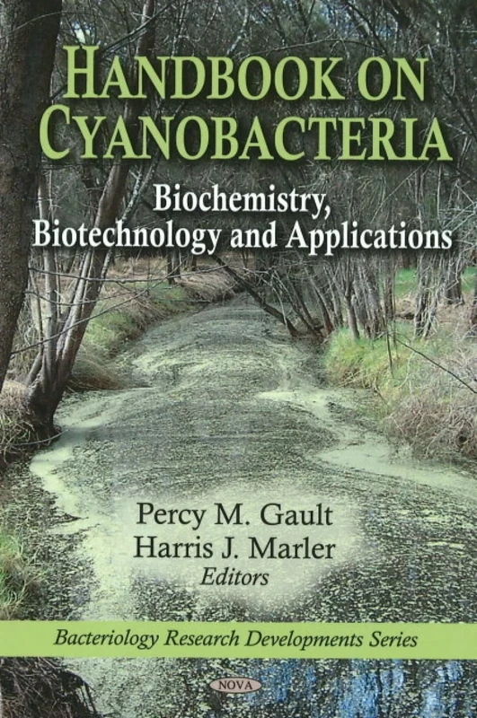 Handbook on Cyanobacteria (Bacteriology Research Developments): Biochemistry, Biotechnology & Applications