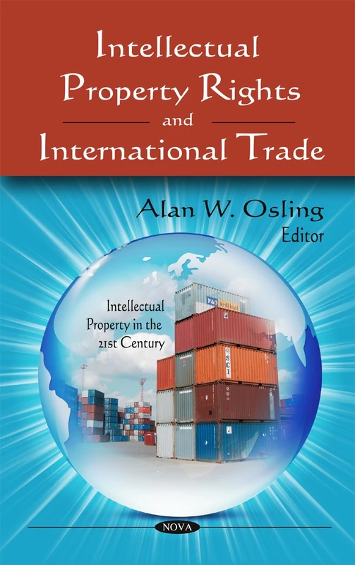 Intellectual Property Rights and International Trade (Intellectual Property in the 21st Century)