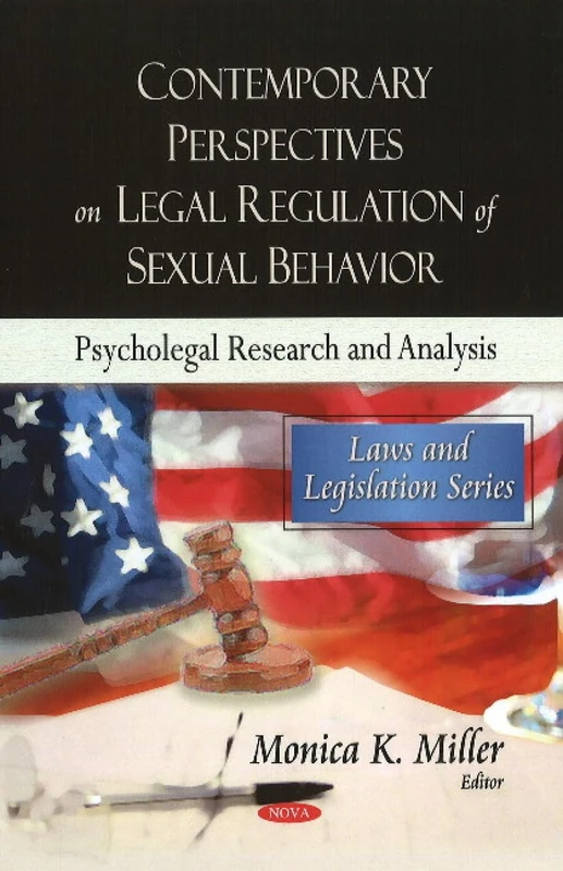 Contemporary Perspectives on Legal Regulation of Sexual Behavior: Psycho-Legal Research and Analysis (Laws and Legislation)