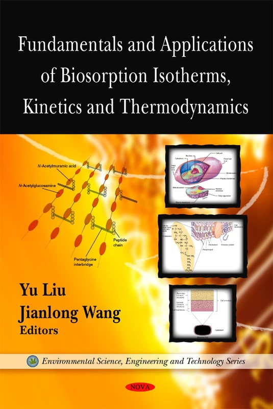 Fundamentals and Applications of Biosorption Isotherms, Kinetics and Thermodynamics (Environmental Science, Engineering and Technology)