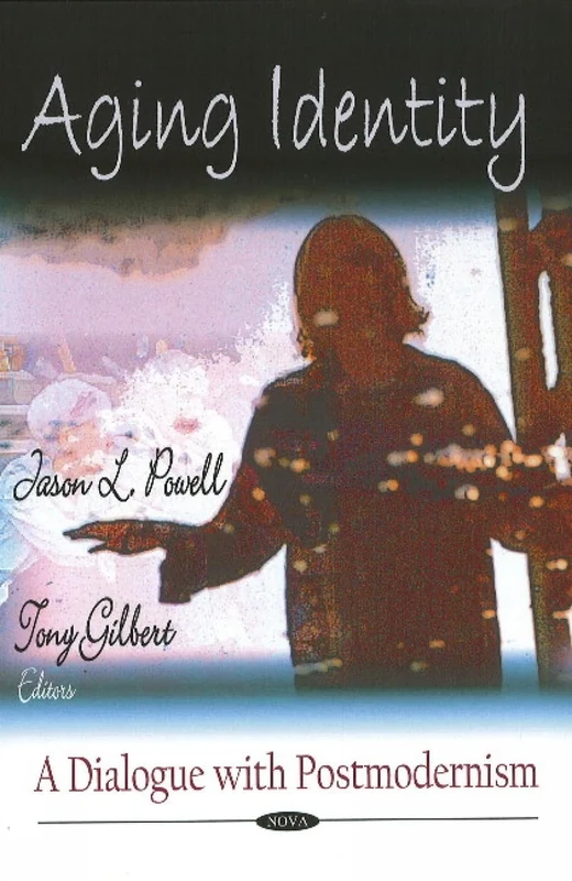 Aging Identity: A Dialogue with Postmodernism