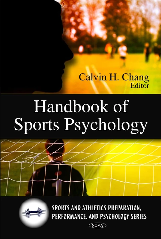 Handbook of Sports Psychology (Sports and Athletics Preparation, Performance, and Psychology Series)