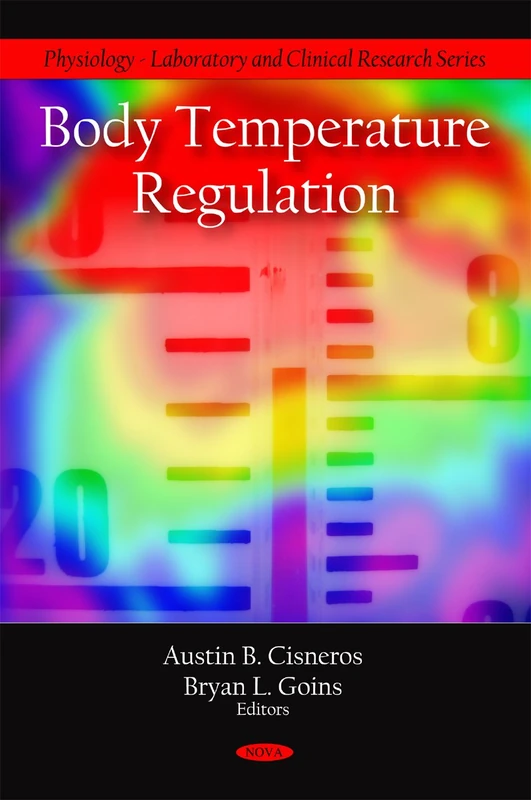 Body Temperature Regulation (Physiology-Laboratory and Clinical Research Series)