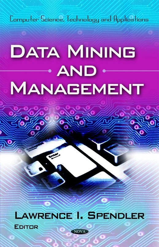 Data Mining and Management (Computer Science, Technology and Applications)