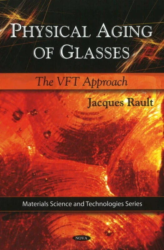Physical Aging of Glasses: The VFT Approach (Materials Science and Technologies Series) - Image 1