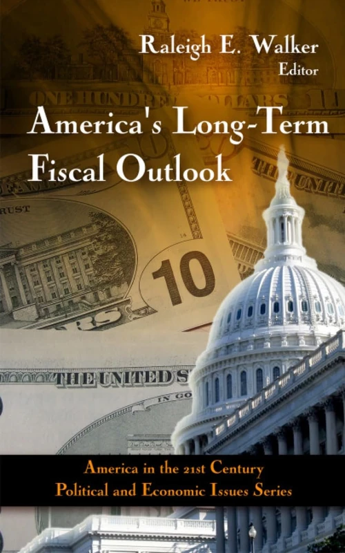 America's Long-Term Fiscal Outlook (America in the 21st Century : Political and Economic Issues) - Image 1