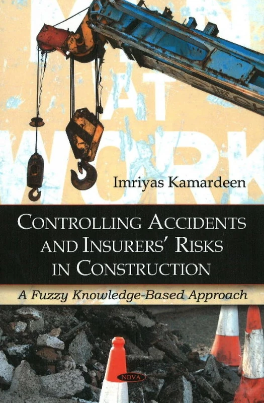 Controlling Accidents and Insurers' Risks in Construction: A Fuzzy Knowledge-Based Approach