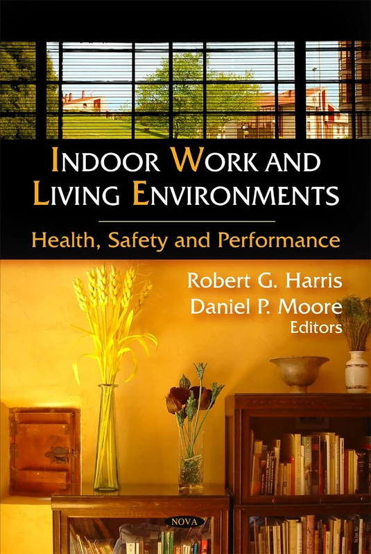 Indoor Work and Living Environments: Health, Safety and Performance