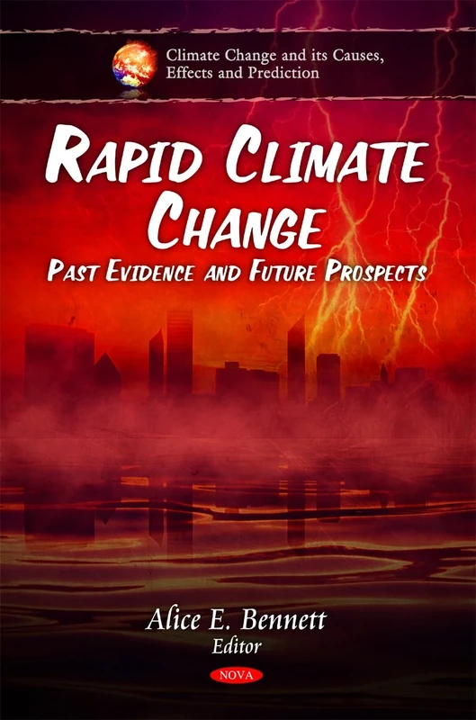 Rapid Climate Change: Past Evidence & Future Prospects (Climate Change Adn Its Causes, Effects and Prediction)
