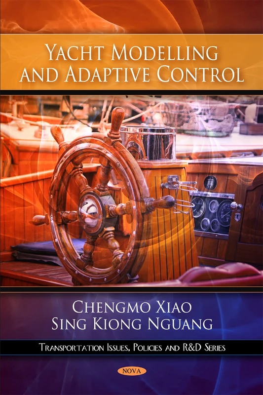 Yacht Modelling and Adaptive Control (Transportation Issues, Policies and R&D Series)