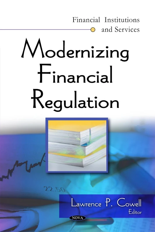 Modernizing Financial Regulation (Financial Institutuions and Services)