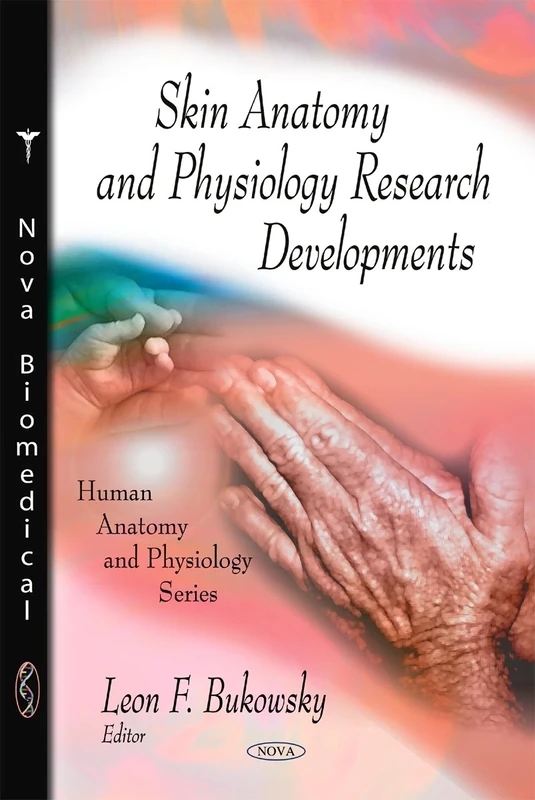 Skin Anatomy and Physiology Research Developments (Human Anatomy and Physiology)