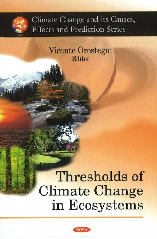 Thresholds of Climate Change in Ecosystems (Climate Change and Its Causes, Effects and Prediction)