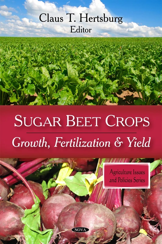 Sugar Beet Crops: Growth, Fertilization & Yield Book