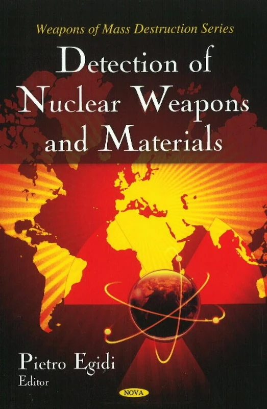 Detection of Nuclear Weapons and Materials (Weapons of Mass Destruction)