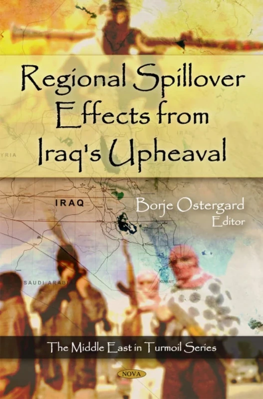 Regional Spillover Effects from Iraq's Upheaval (The Middle East in Turmoil)