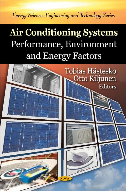 Air Conditioning Systems: Performance, Environment and Energy