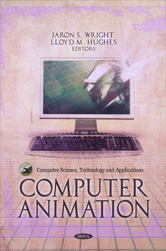Computer Animation (Computer Science, Technology & Applications Series)