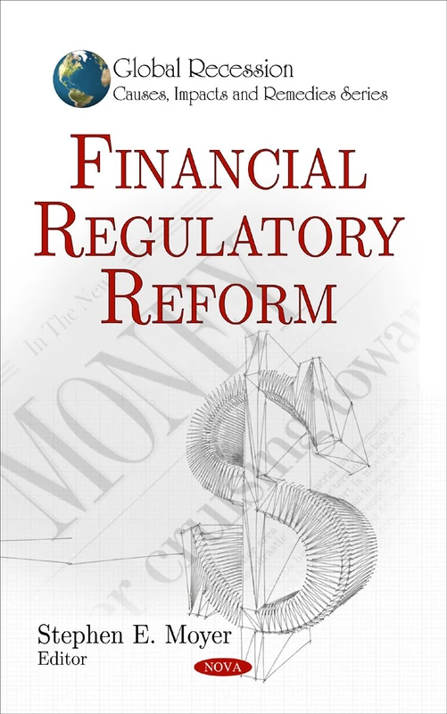 Financial Regulatory Reform (Global Recession - Causes, Impacts and Remedies)