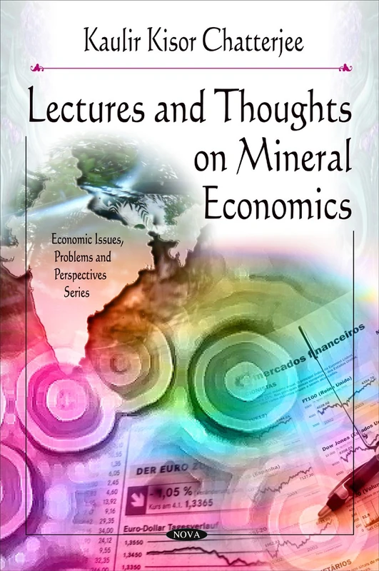 Lectures & Thoughts on Mineral Economics (Economic Issues, Problems and Perspectives)