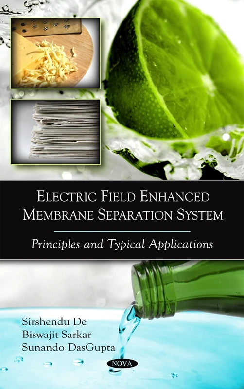 Electric Field Enhanced Membrane Separation System: Principles and Typical Applications