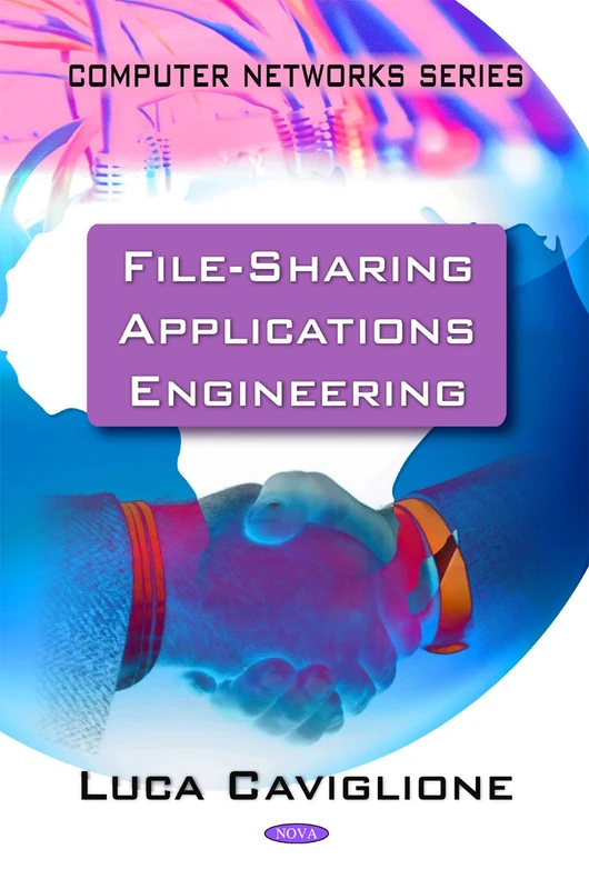 File Sharing Applications Engineering (Computer Networks Series)
