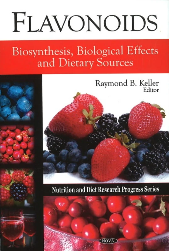 Flavonoids: Biosynthesis, Biological Effects and Dietary Sources (Nutrition and Diet Research Progress)