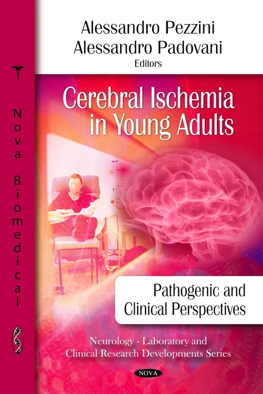 Cerebral Ischemia in Young Adults: Pathogenic and Clinical Perspectives (Neurology- Laboratory and Clinical Research Developments)