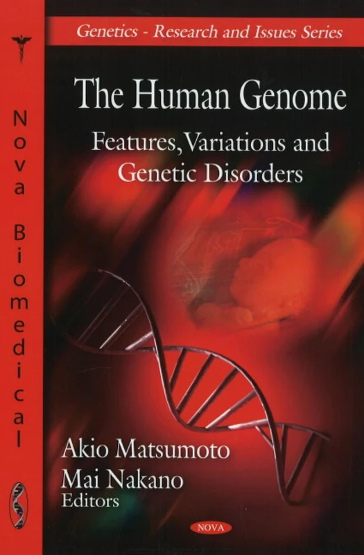 Human Genome: Features, Variations & Genetic Disorders (Genetics - Research and Issues)
