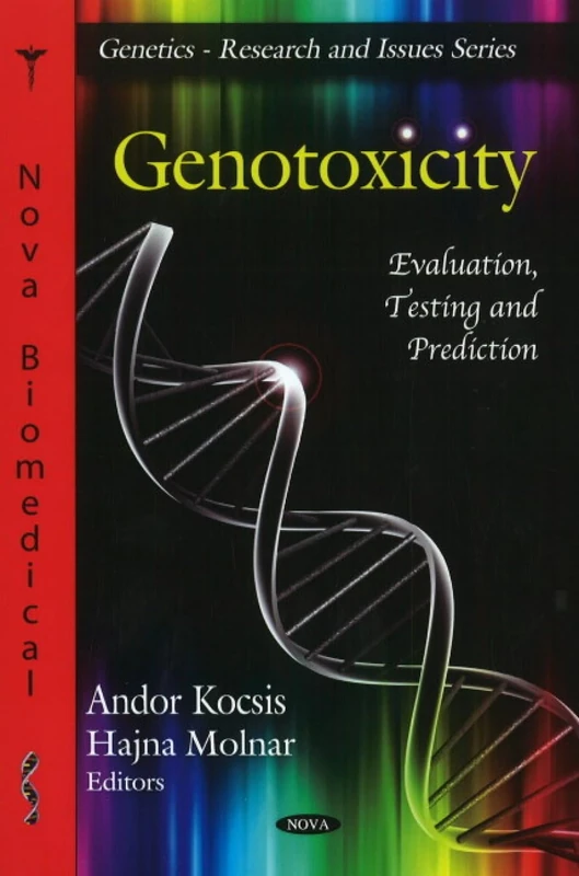 Genotoxicity: Evaluation, Testing and Prediction Book
