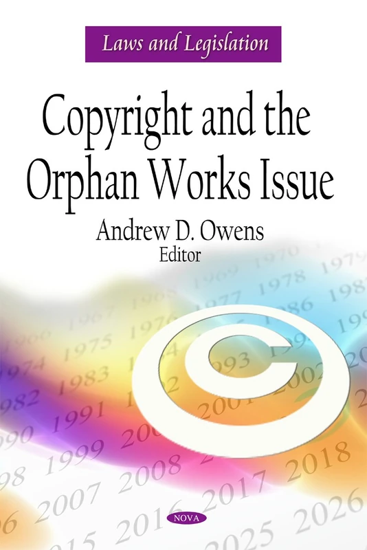 Copyright and the Orphan Works Issue - Laws and Legislation