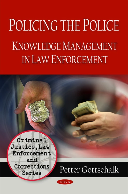 Policing the Police: Knowledge Management in Law Enforcement