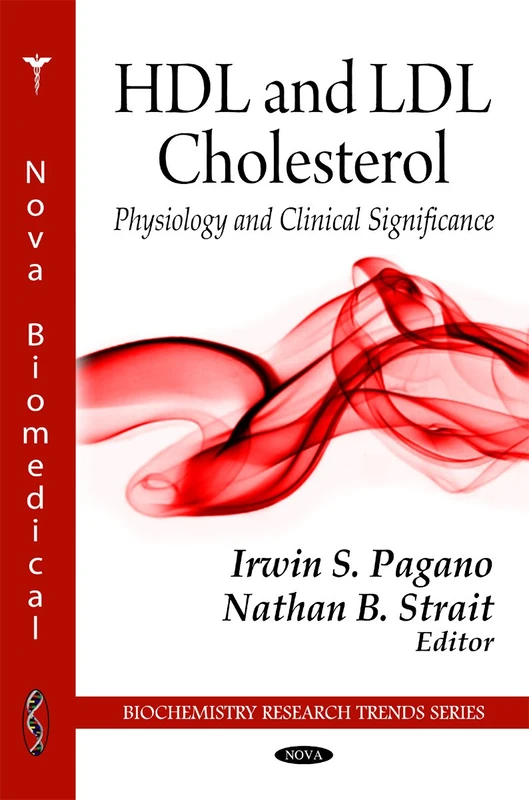 HDL & LDL Cholesterol: Physiology & Clinical Significance (Biochemistry Research Trends Series)