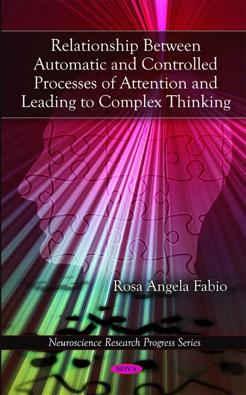 Relationship Between Automatic & Controlled Processes of Attention & Leading to Complex Thinking