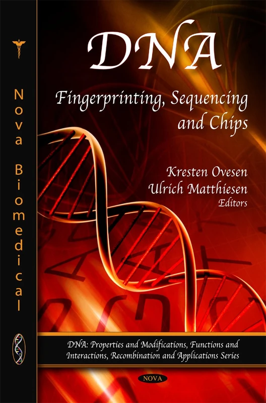 DNA: Fingerprinting, Sequencing and Chips (DNA: Properties and Modifications, Functions and Interactions, Recombination and Applications)