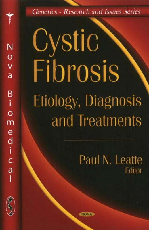 Cystic Fibrosis: Etiology, Diagnosis and Treatments - Nova Books