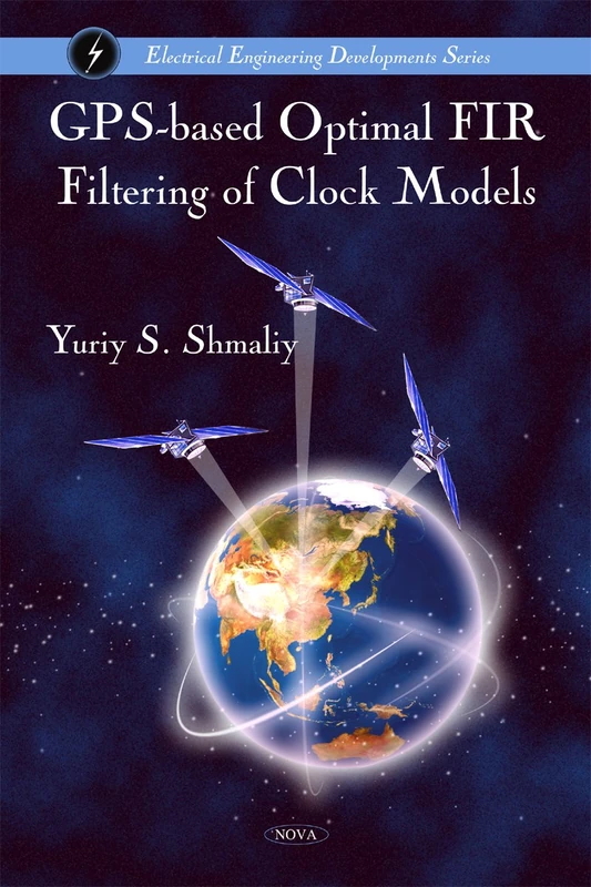 GPS-Based Optimal FIR Filtering of Clock Models (Electrical Engineering Developments)