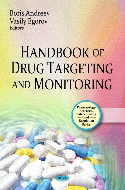 Handbook of Drug Targeting and Monitoring (Pharmacology-Research, Safety Testing and Regulation)