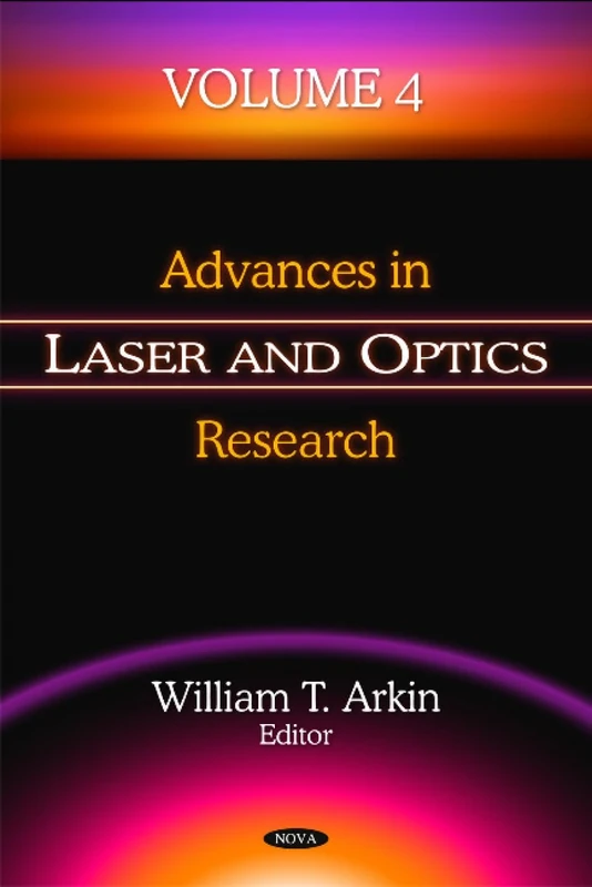Advances in Laser and Optics Research: v. 4: Volume 4