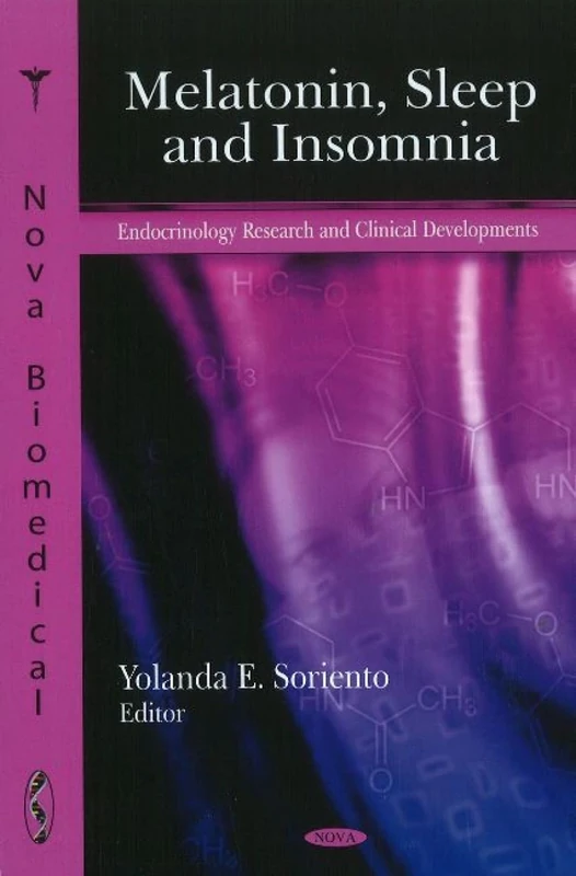 Melatonin, Sleep and Insomnia - Endocrinology Research Book