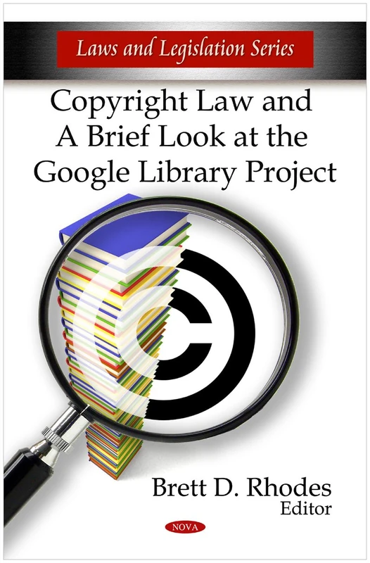 Copyright Law and a Brief Look at the "Google" Library Project (Laws and Legislation) - Image 1