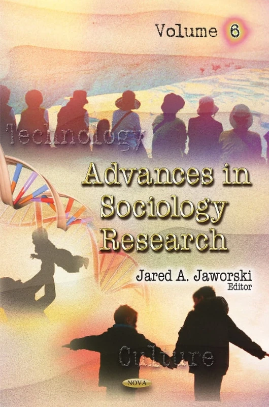 Advances in Sociology Research: v. 6: Volume 6