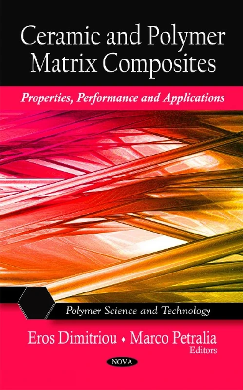 Ceramic and Polymer Matrix Composites: Properties, Performance and Applications (Polymer Science and Technology)