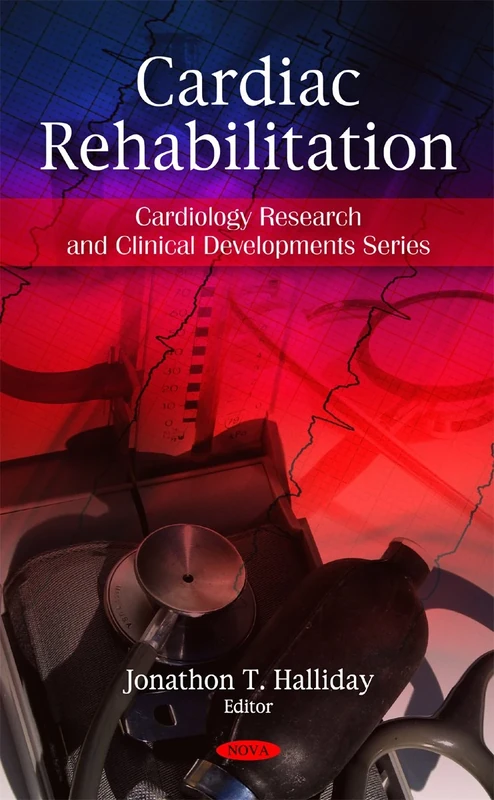 Cardiac Rehabilitation (Cardiology Research and Clinical Developments)