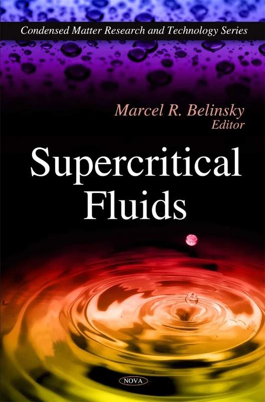 Supercritical Fluids (Condensed Matter Research and Technology)