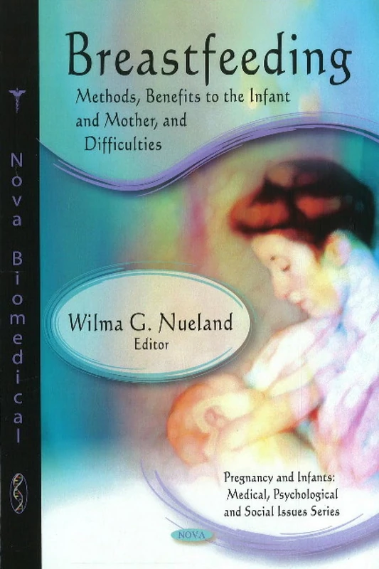 Breastfeeding: Methods, Benefits and Difficulties - Book