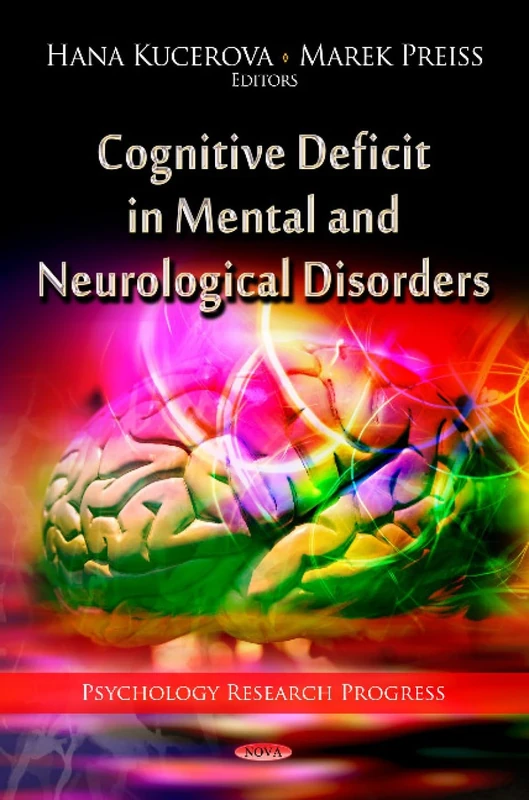 Cognitive Deficit in Mental and Neurological Disorders (Psychology Research Progress)